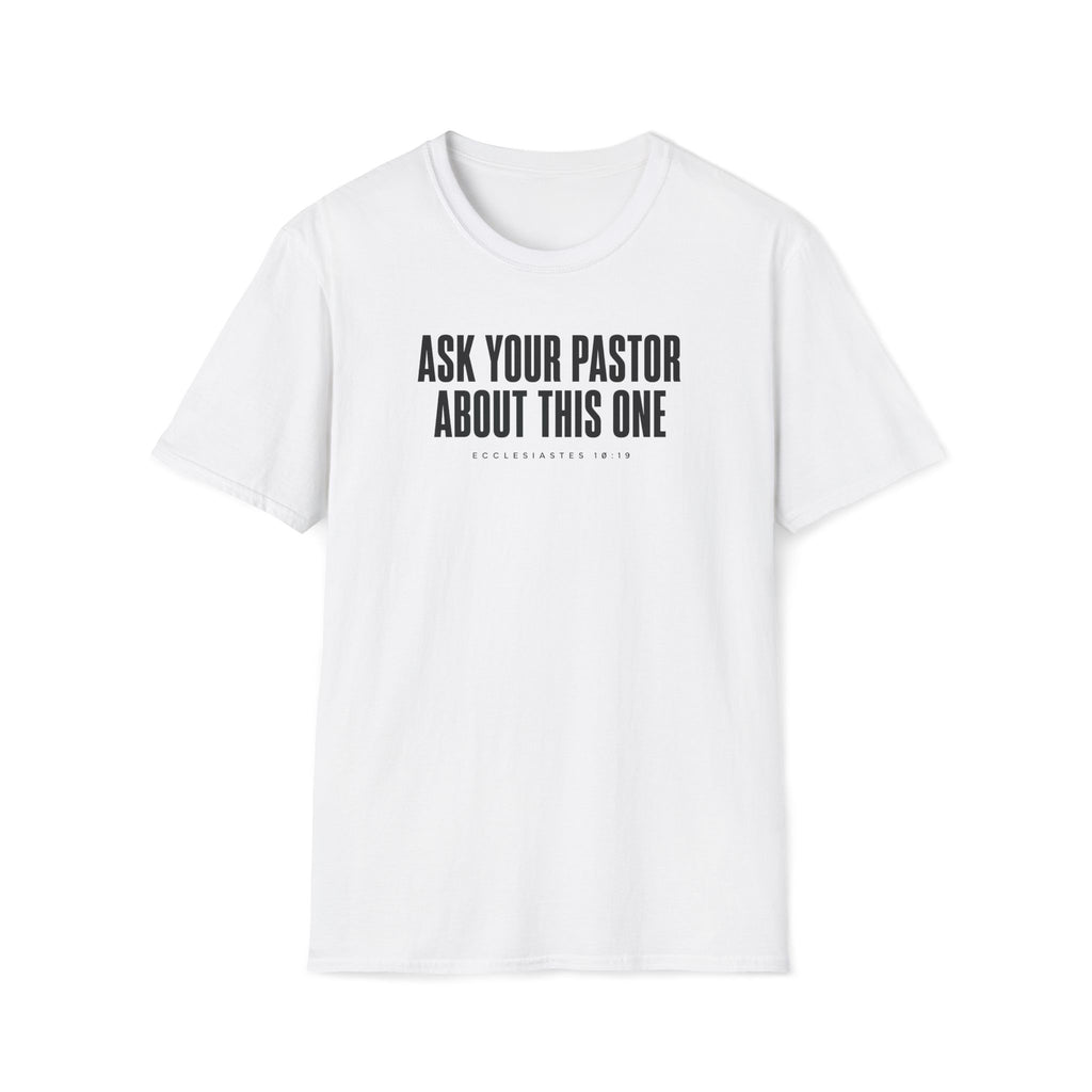 Ask Your Pastor T-Shirt