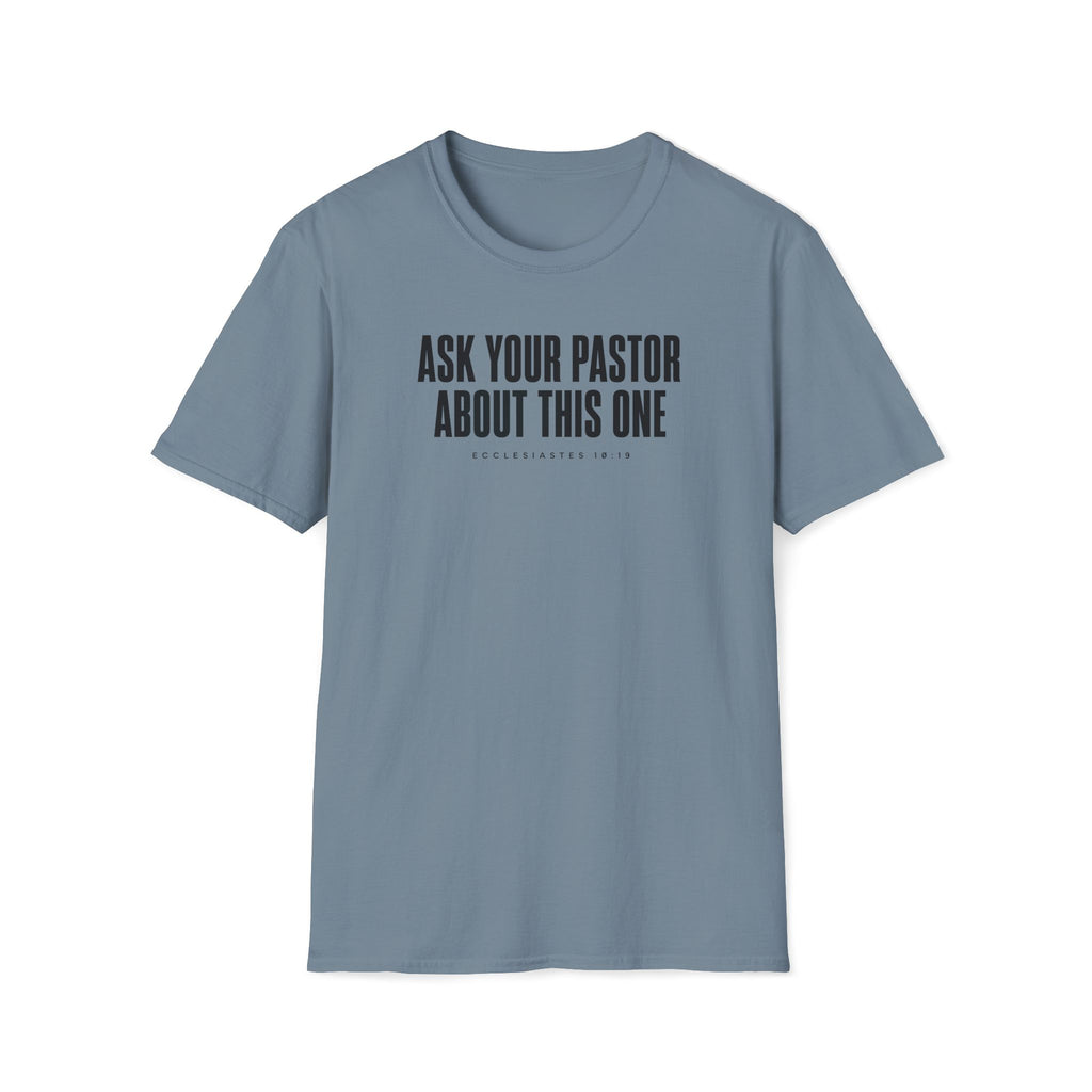 Ask Your Pastor T-Shirt