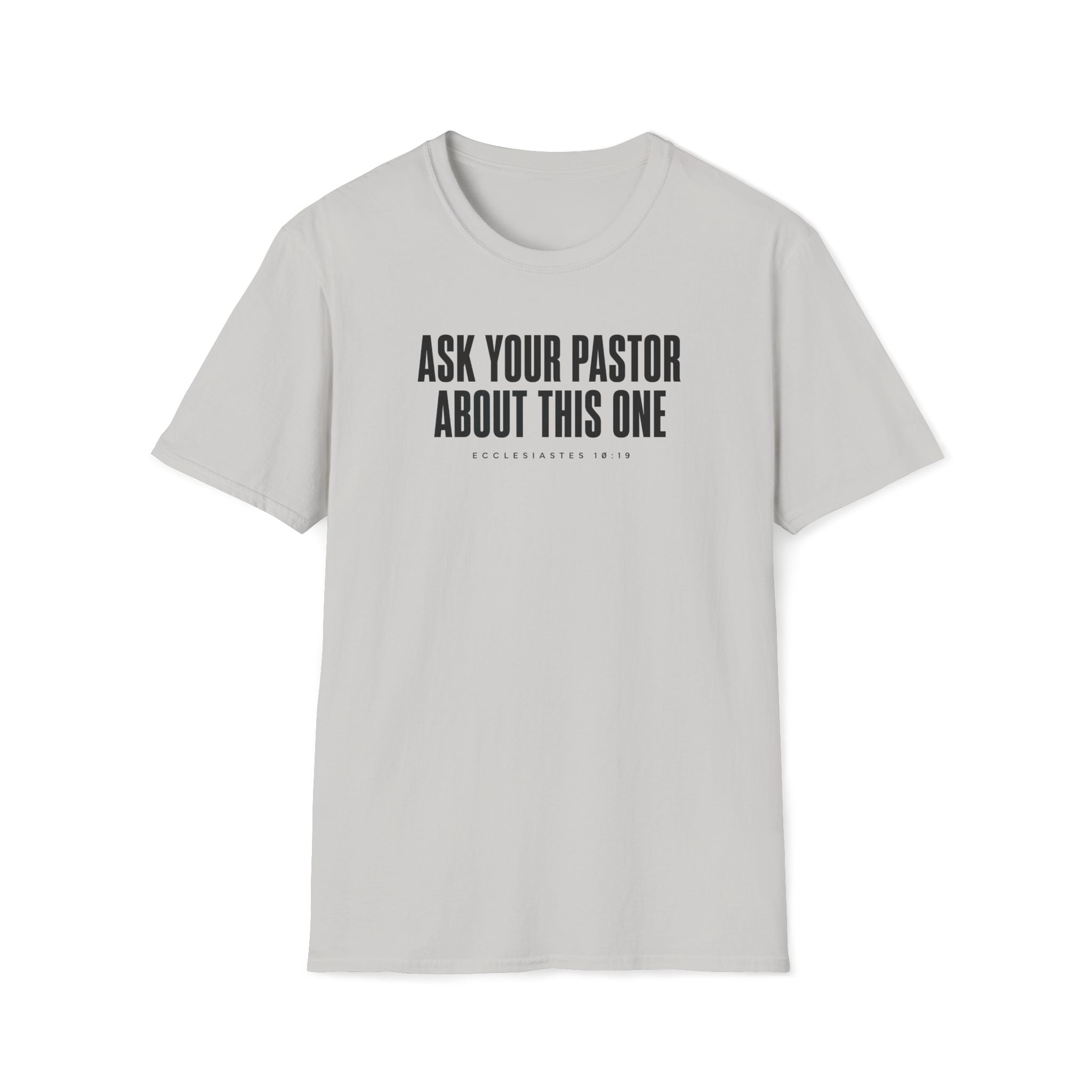 Ask Your Pastor T-Shirt