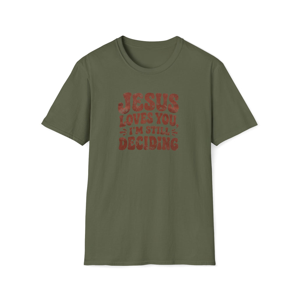 Still Deciding T-Shirt