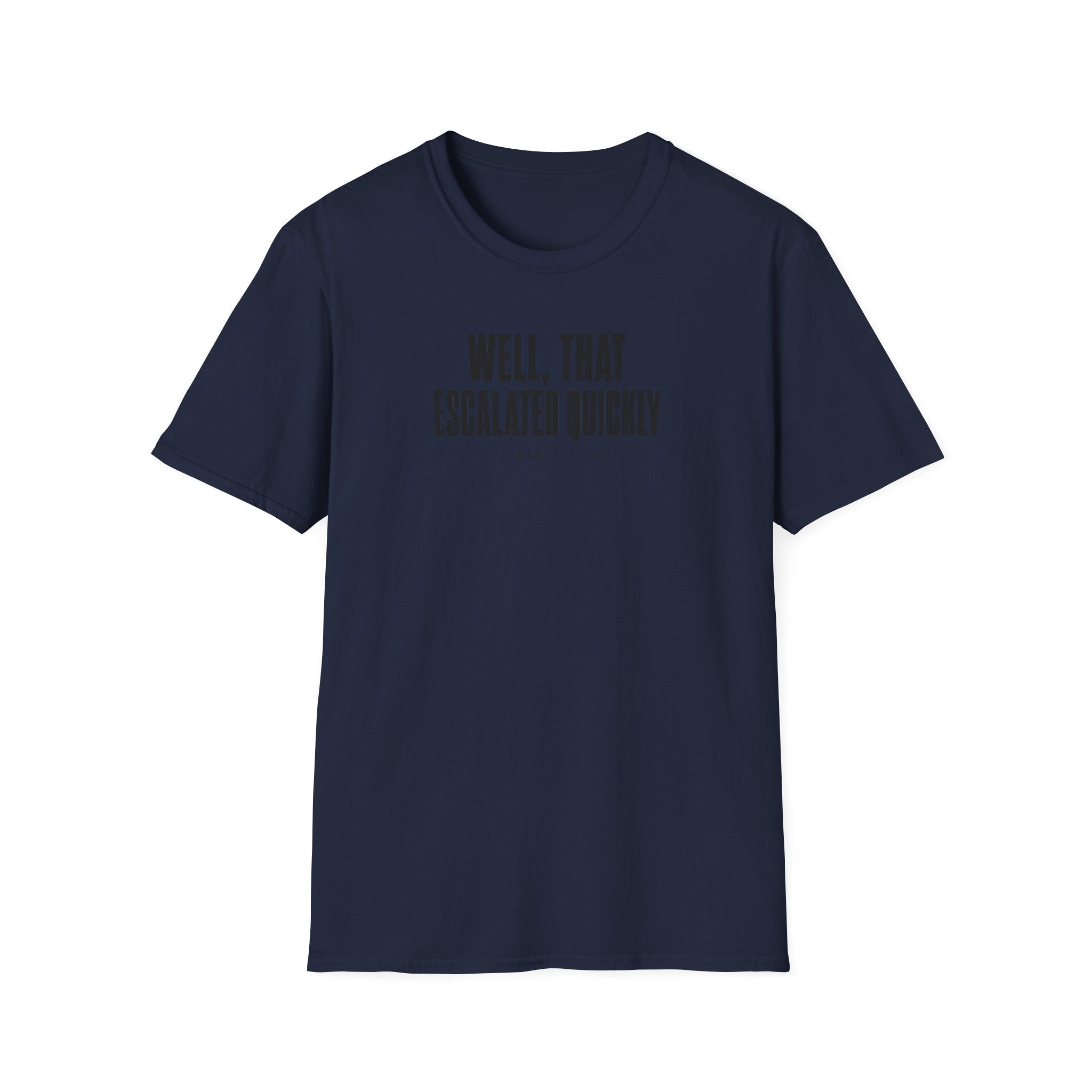 Escalated Quickly T-Shirt