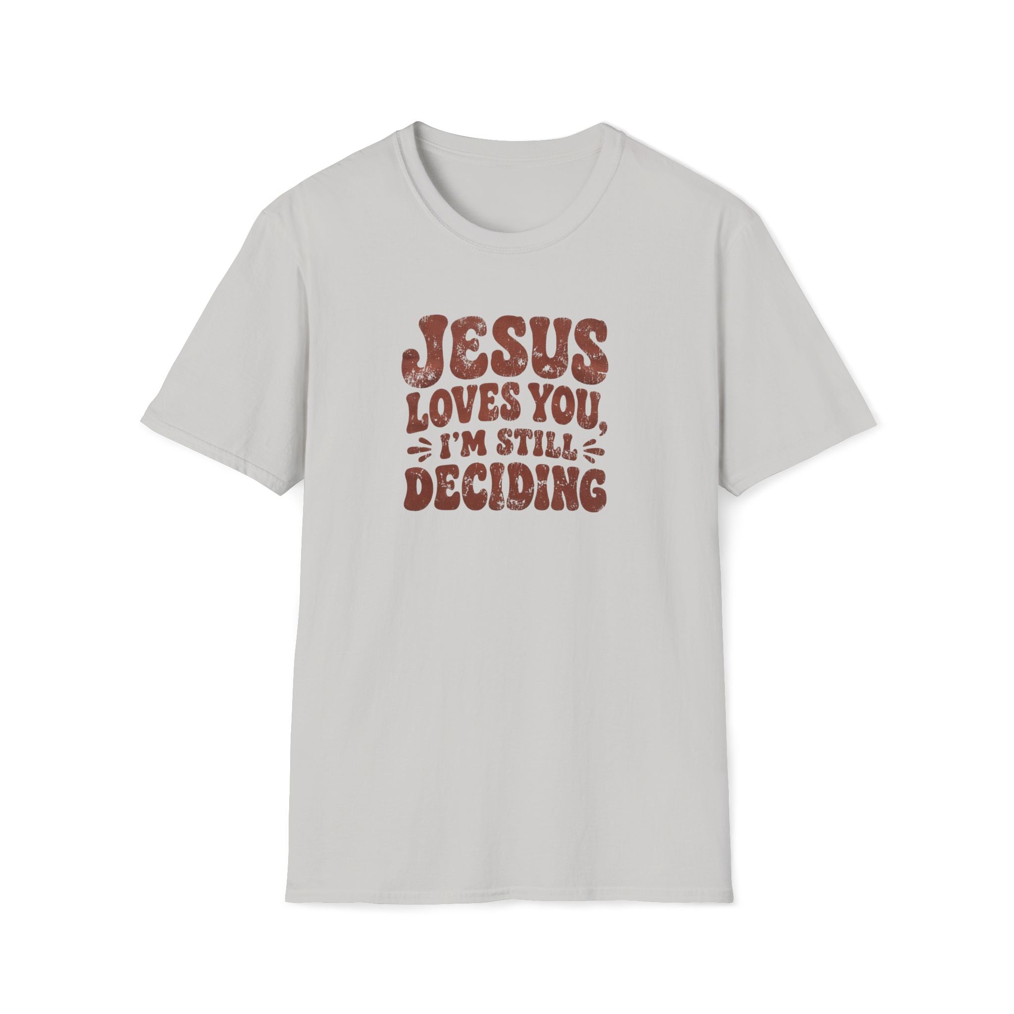 Still Deciding T-Shirt