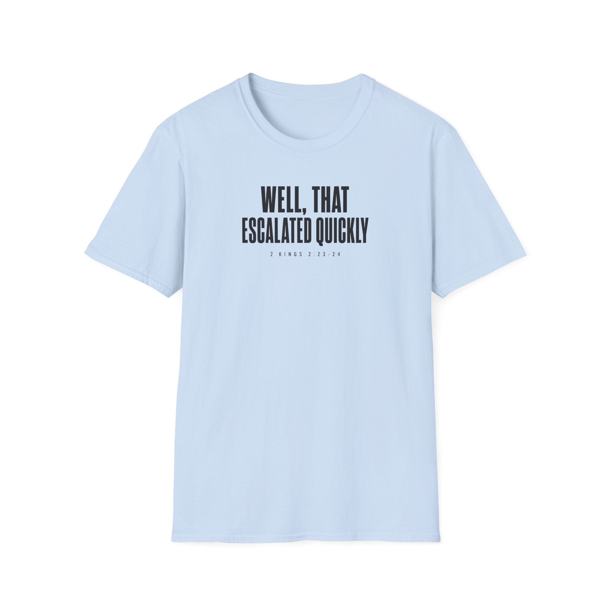 Escalated Quickly T-Shirt