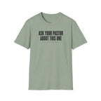 Ask Your Pastor T-Shirt