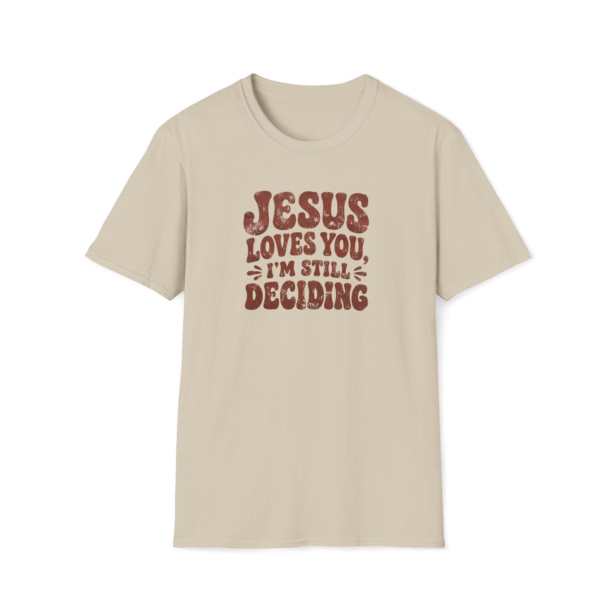 Still Deciding T-Shirt