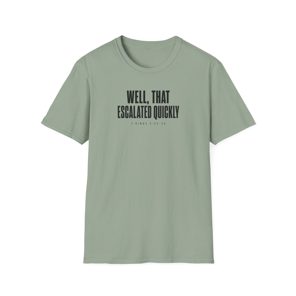 Escalated Quickly T-Shirt