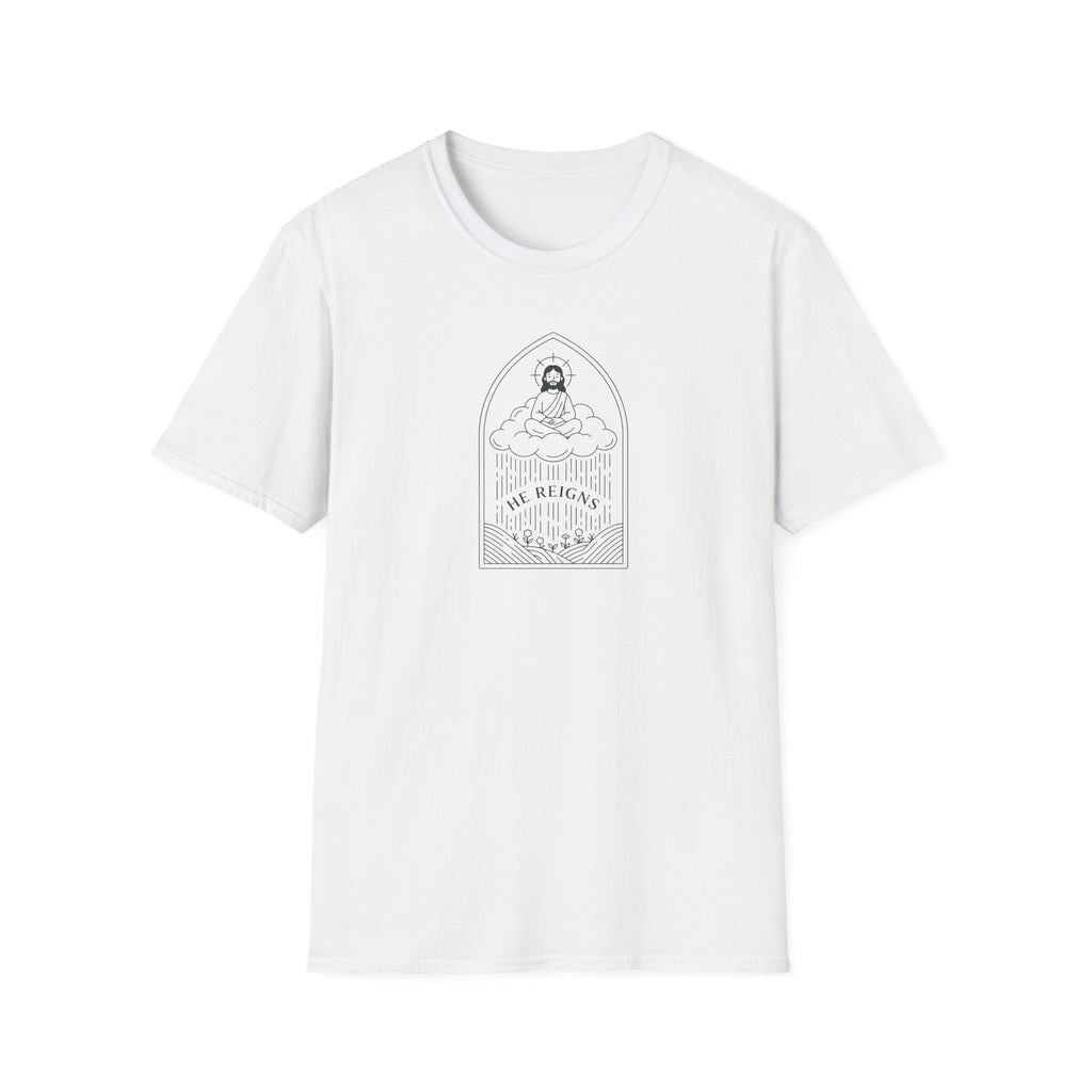 He Reigns T-Shirt
