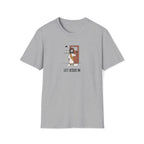 Let Jesus In T-Shirt