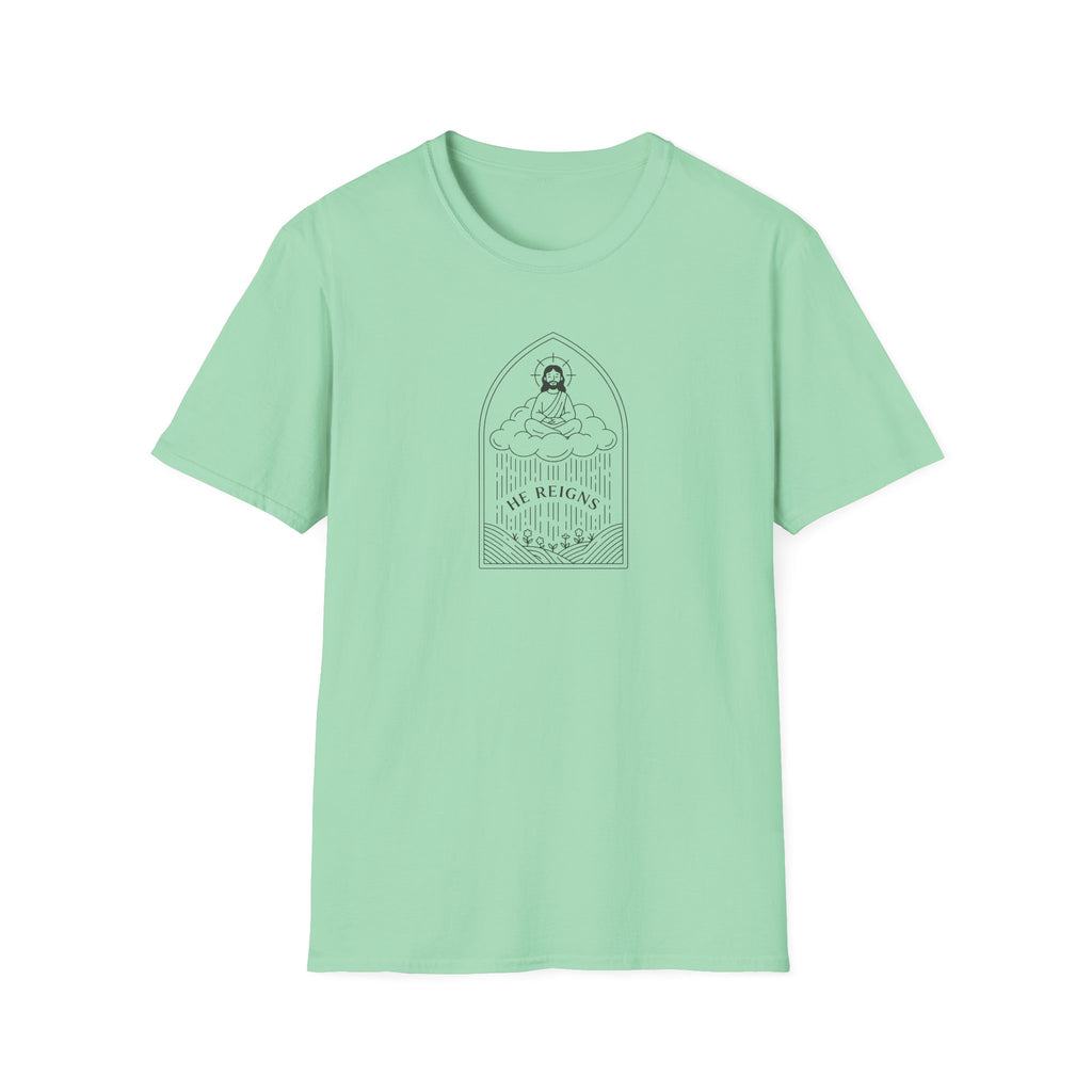 He Reigns T-Shirt