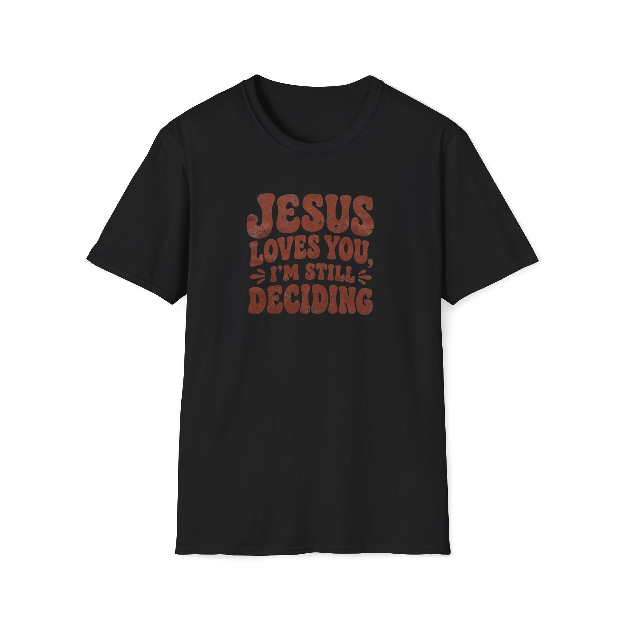 Still Deciding T-Shirt