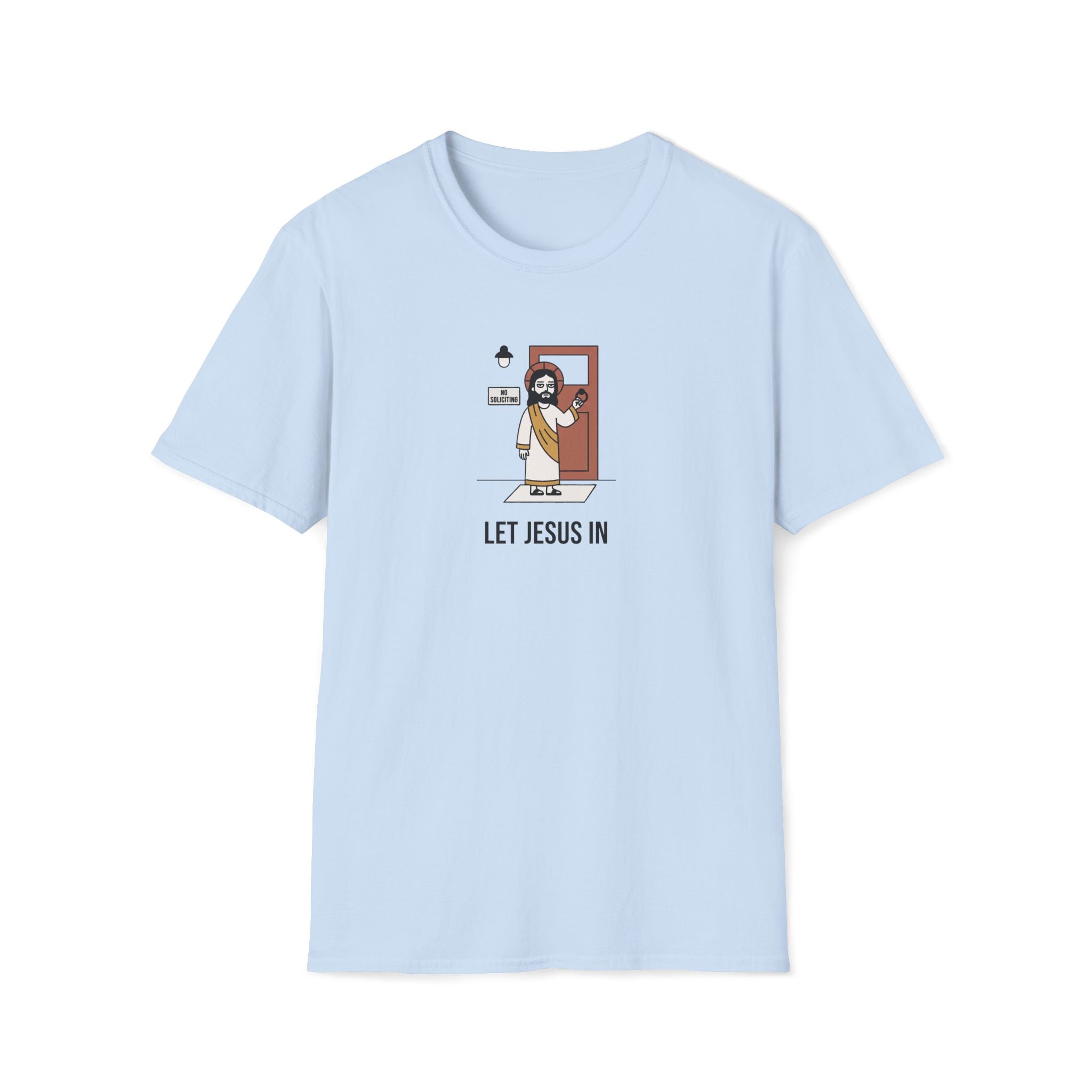 Let Jesus In T-Shirt