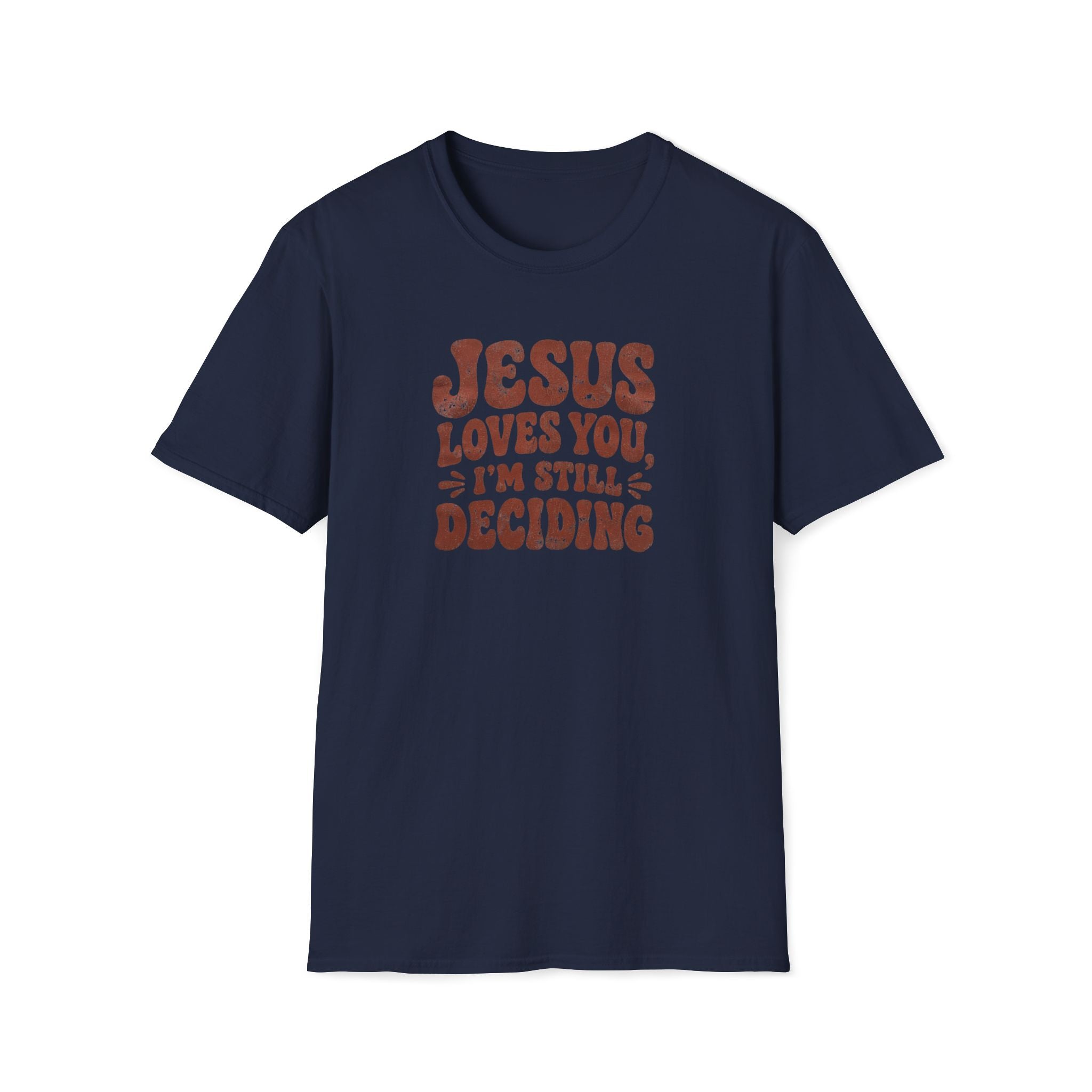 Still Deciding T-Shirt