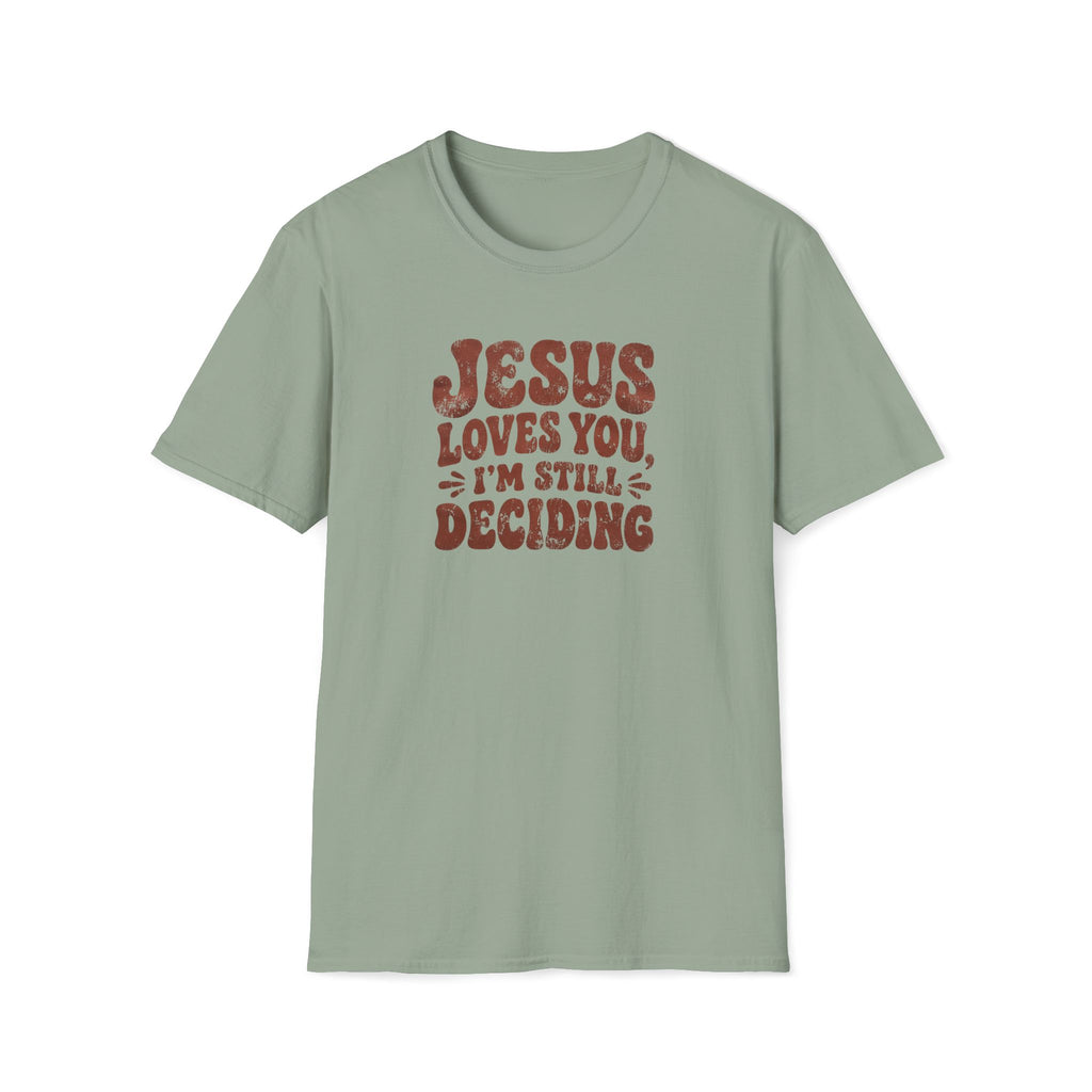 Still Deciding T-Shirt