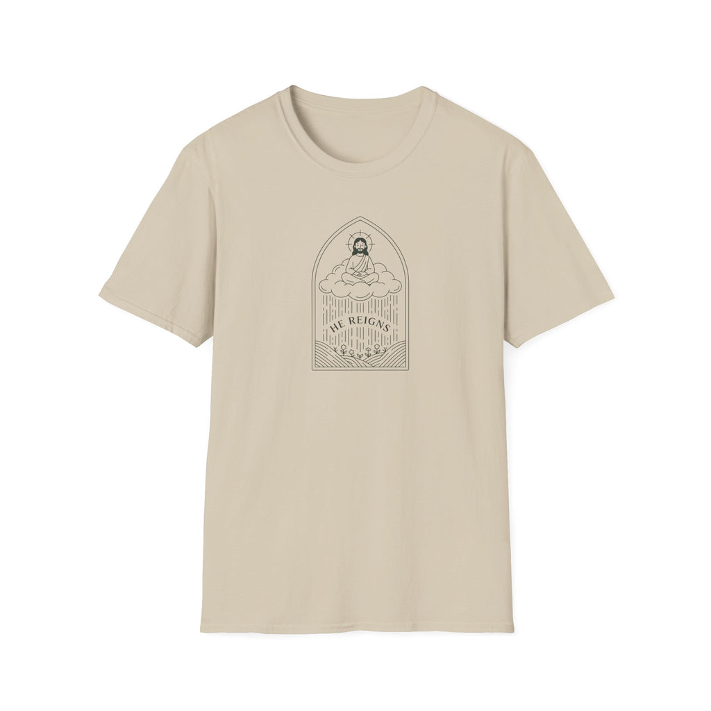 He Reigns T-Shirt