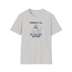 Technically yes T-Shirt