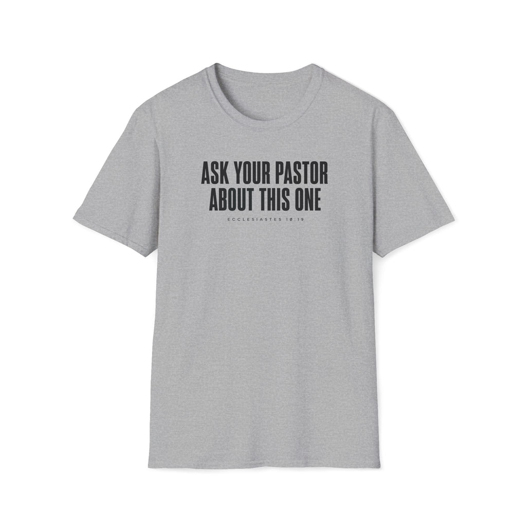 Ask Your Pastor T-Shirt