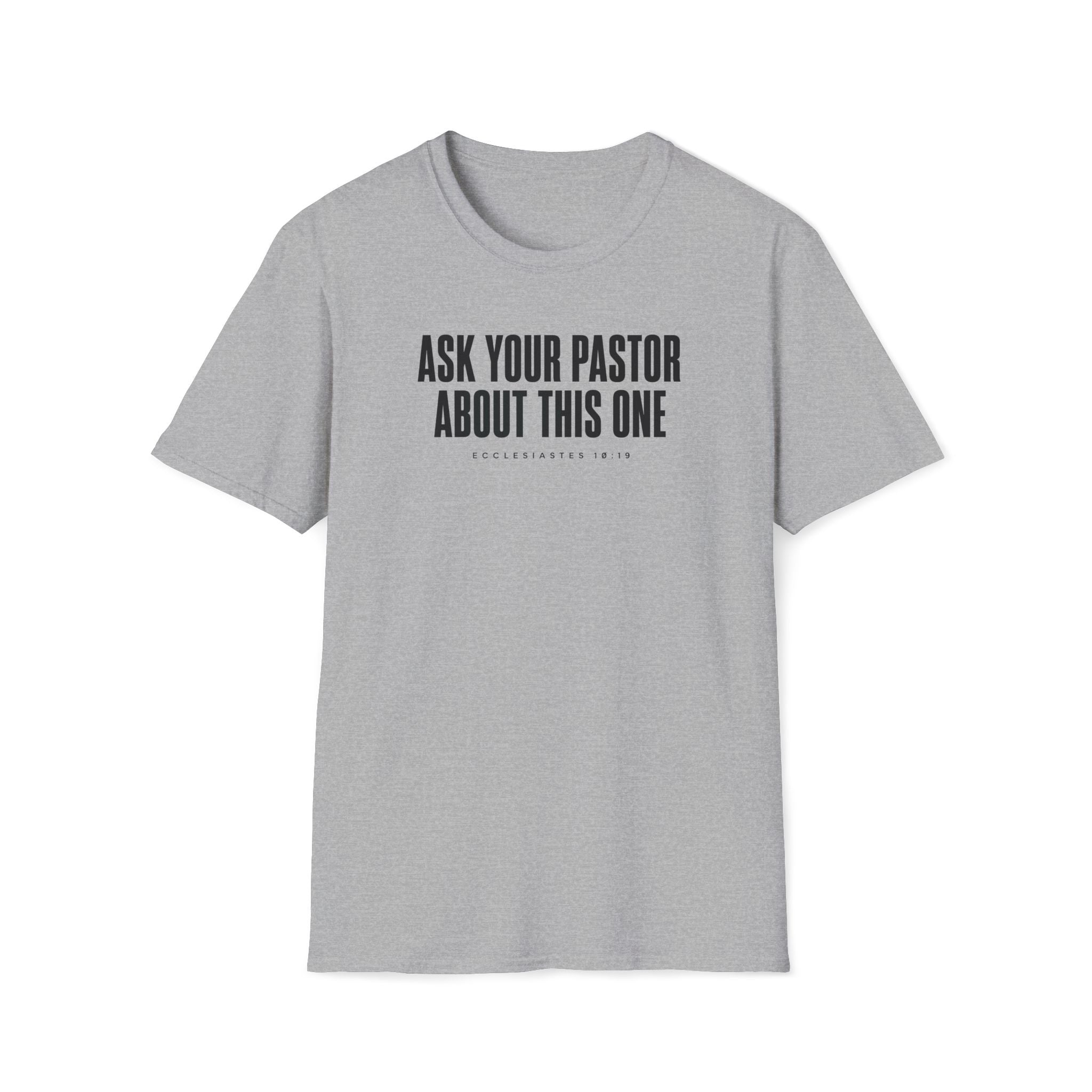 Ask Your Pastor T-Shirt