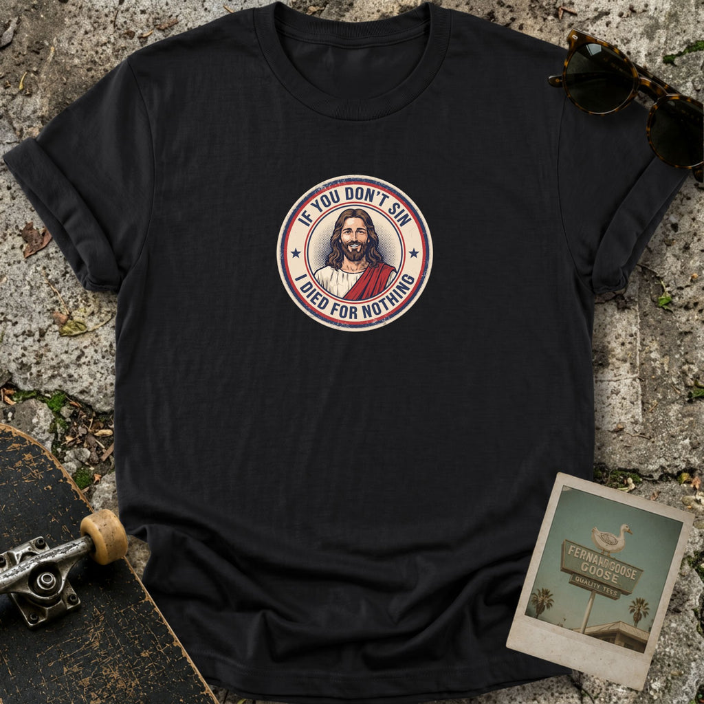 Jesus Says Sin T-Shirt