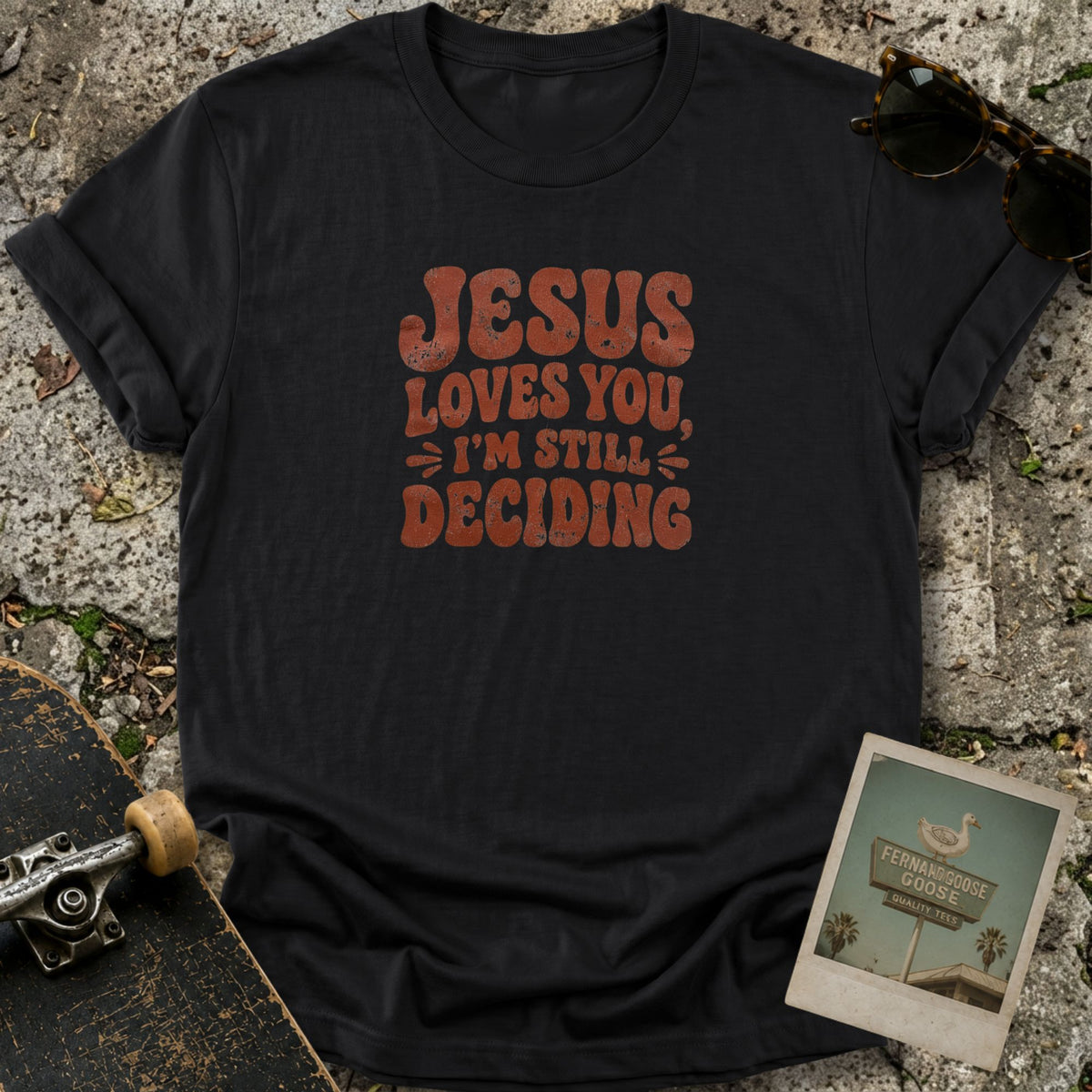 Still Deciding T-Shirt