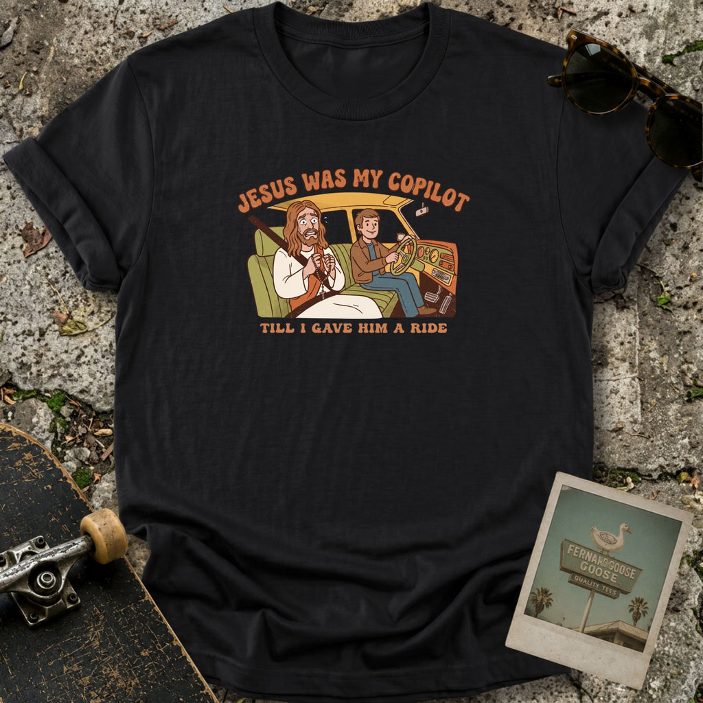 Was My Copilot T-Shirt