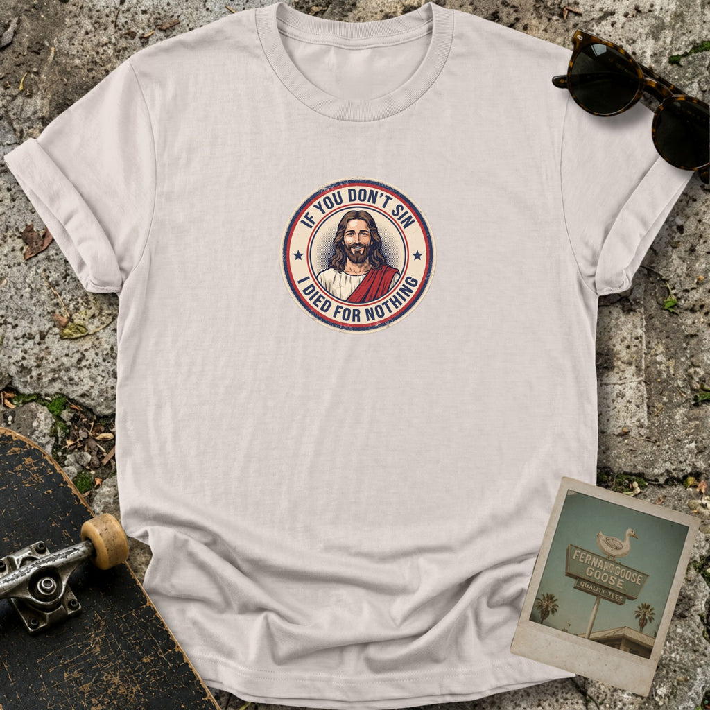 Jesus Says Sin T-Shirt