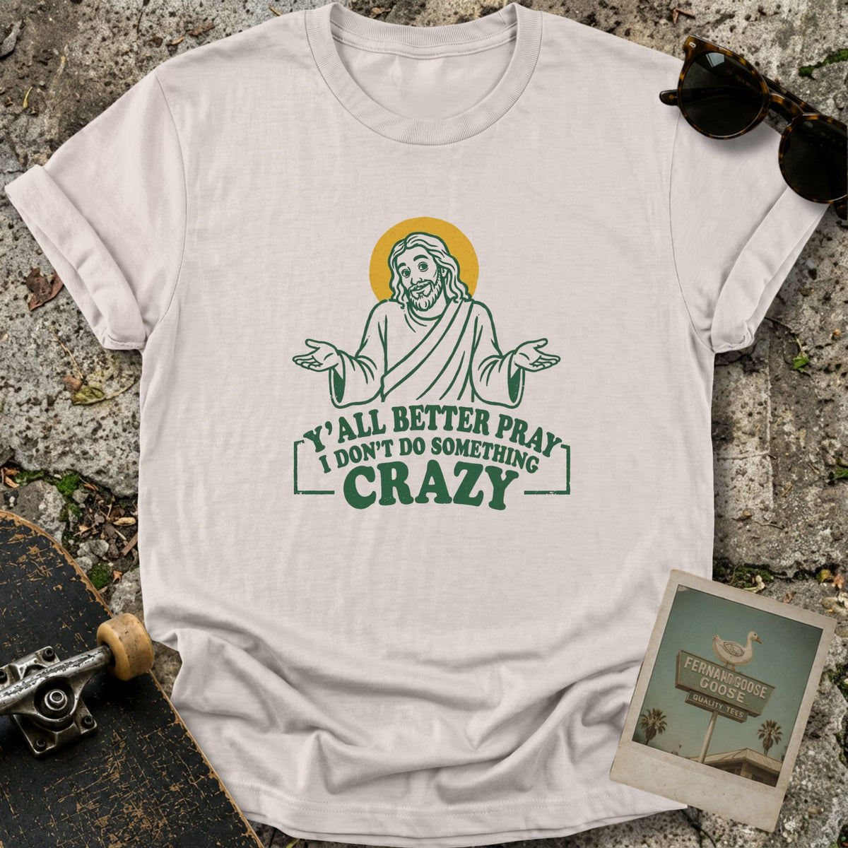 Y’all Better Pray T-Shirt