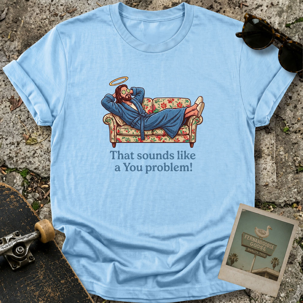 A You Problem T-Shirt