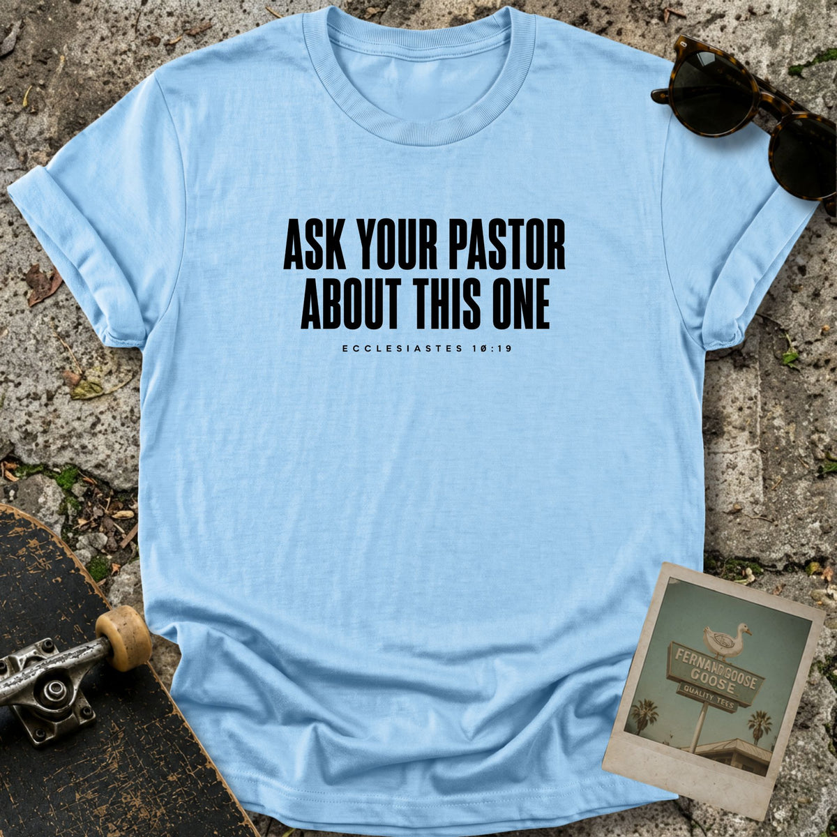 Ask Your Pastor T-Shirt