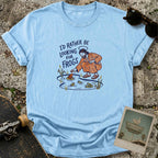 Rather Be T-Shirt