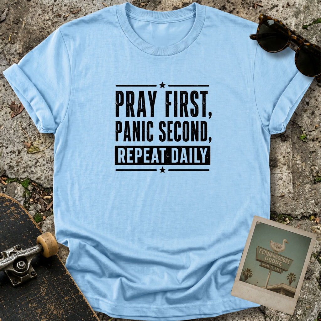 Pray First T-Shirt