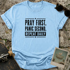 Pray First T-Shirt