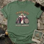 Just Dramatic T-Shirt