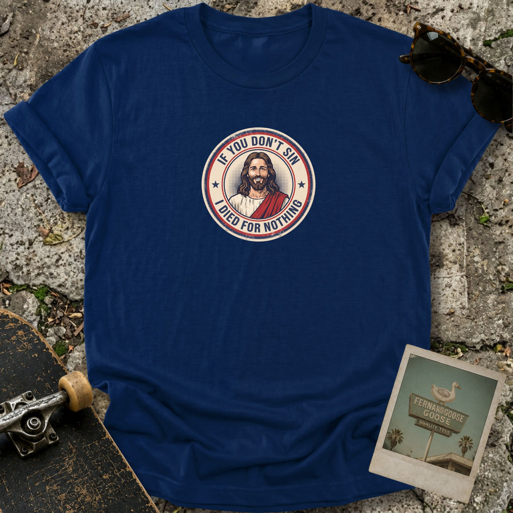 Jesus Says Sin T-Shirt