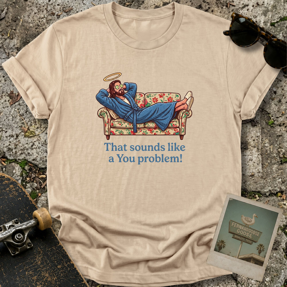A You Problem T-Shirt