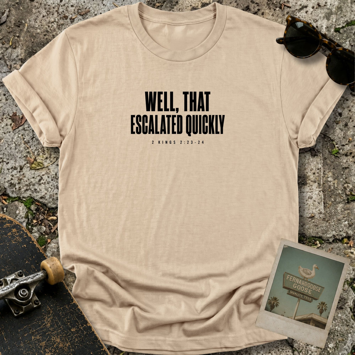 Escalated Quickly T-Shirt