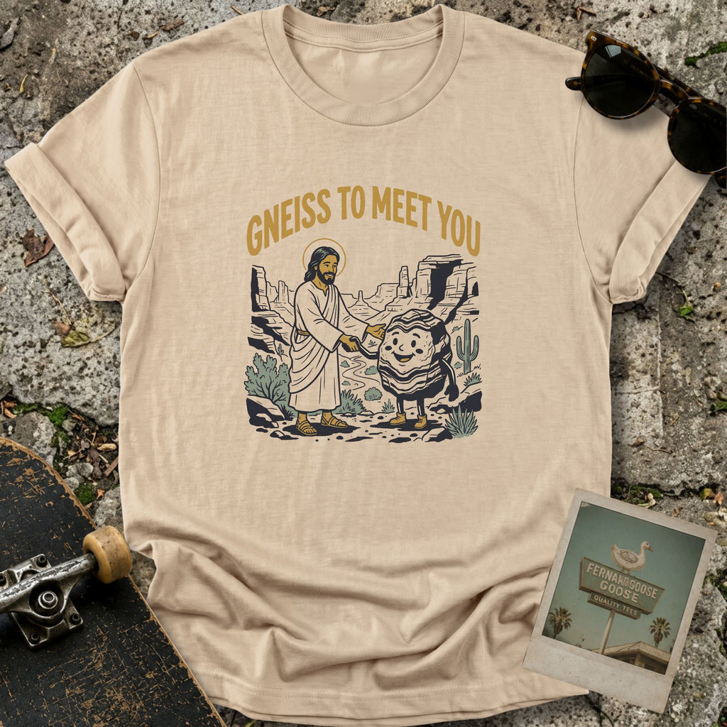 Gneiss to Meet T-Shirt