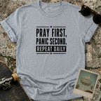 Pray First T-Shirt