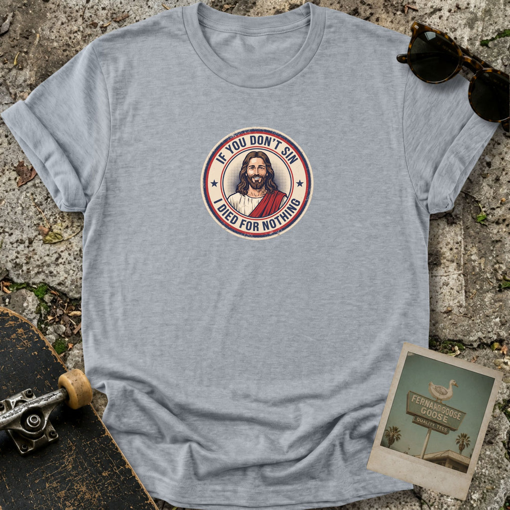 Jesus Says Sin T-Shirt