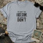 Throw Stones T-Shirt