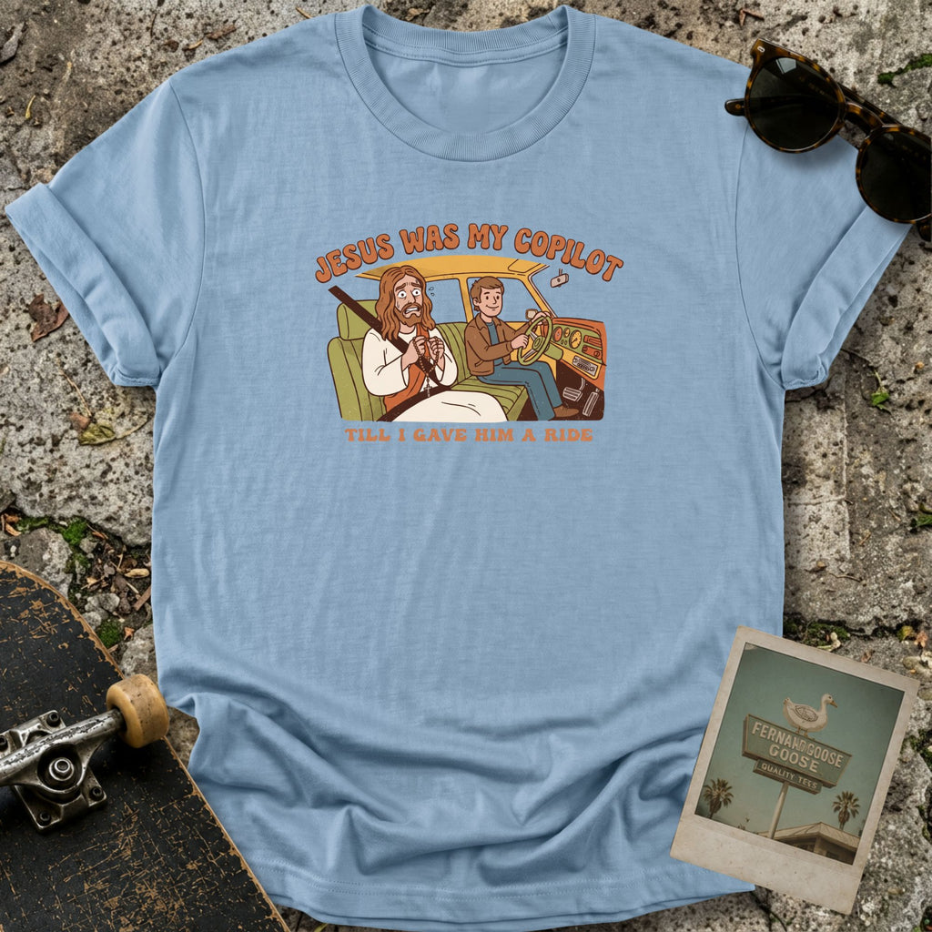 Was My Copilot T-Shirt