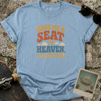 Save a Seat T-Shirt