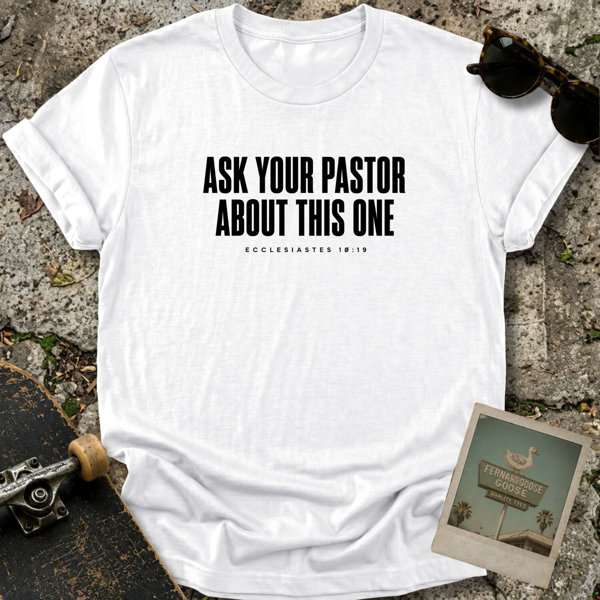 Ask Your Pastor T-Shirt