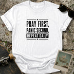 Pray First T-Shirt