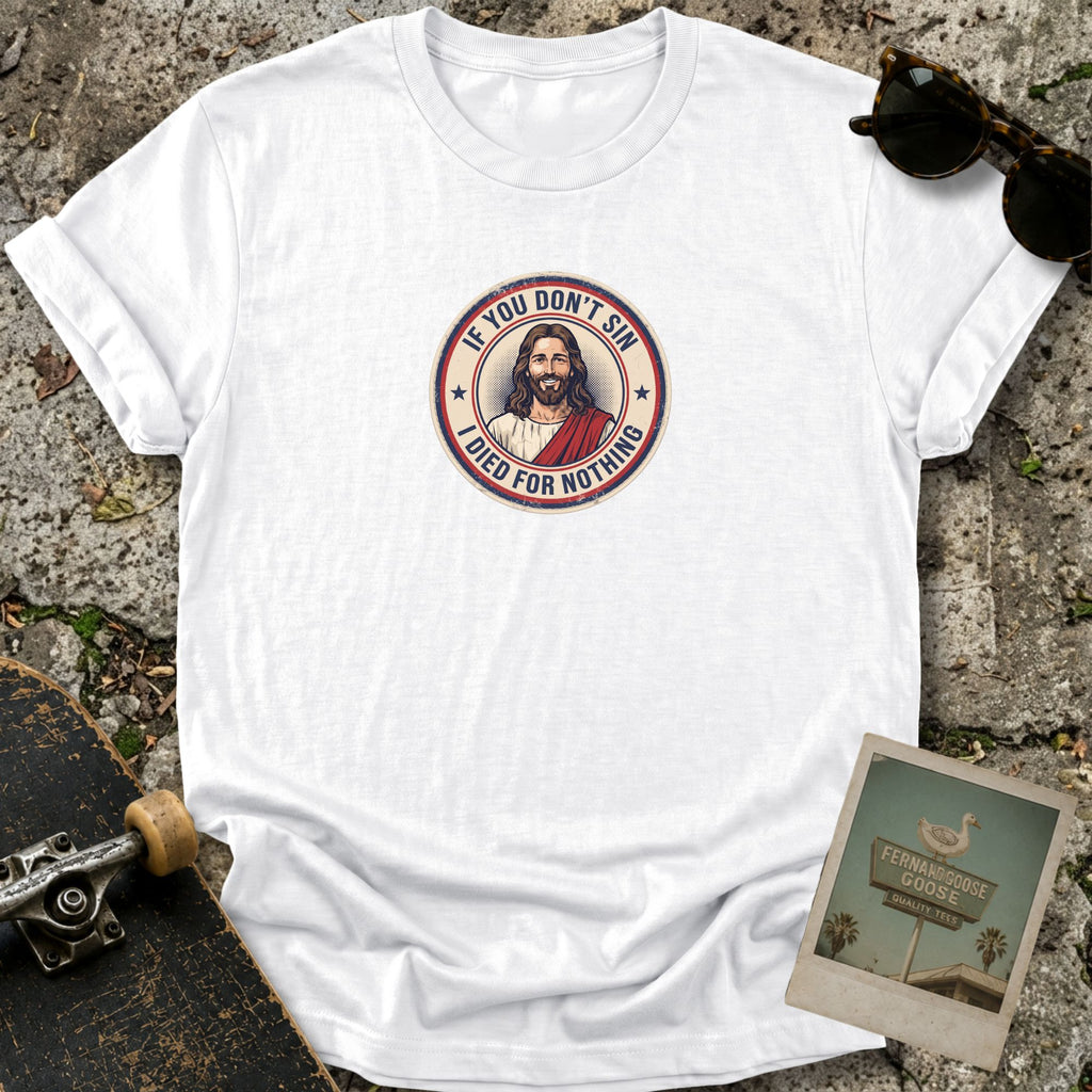 Jesus Says Sin T-Shirt