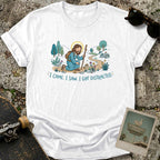 Got Distracted T-Shirt