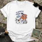 Rather Be T-Shirt